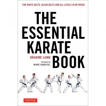 The Essential Karate Book: Companion Video Included: For White Belts, Black Belts and All Levels In Between