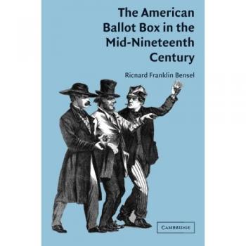 Mid-Nineteenth Century American Ballot Box Paperback by Cambridge University Press