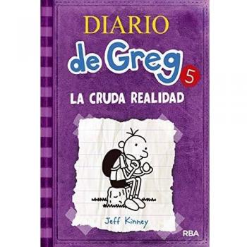 Diario de Greg 5: La cruda realidad: 005 - Jeff Kinney