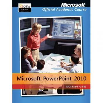 Exam 77–883 Microsoft PowerPoint 2010