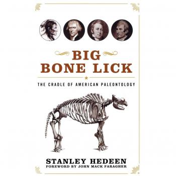 Big Bone Lick: The Birthplace of American Paleontology by Stanley Hedeen - Illustrated Historical Guide
