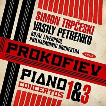 Prokofiev: Piano Concertos 1 & 3