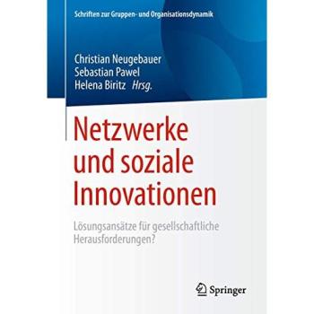 Netzwerke und soziale Innovationen: Lösungsansätze für gesellschaftliche Herausforderungen?