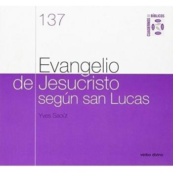 Evangelio De Jesucristo Segun San Lucas: Cuaderno Bíblico 137