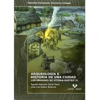 Arqueología e historia de una ciudad