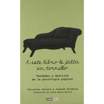 A este libro le falta un tornillo: Un libro que modificará nuestra forma de pensar