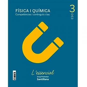 FISICA I QUIMICA COMPETENCIES I CONTINGUTS CLAU L'ESSENCIAL 3 SEC