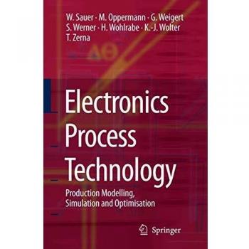 Electronics Process Technology: Production Modelling, Simulation and Optimisation