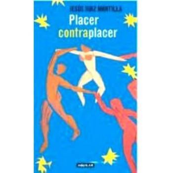 PLACER CONTRA PLACER