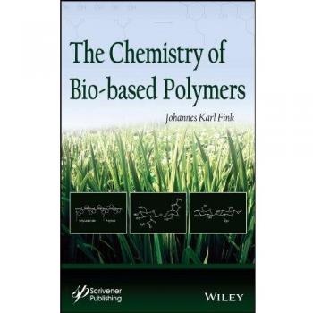 The Chemistry of Bio–based Polymers