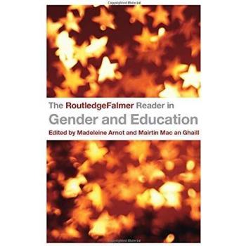 The RoutledgeFalmer Reader in Gender & Education