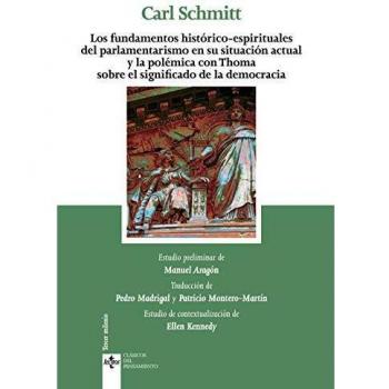 Los fundamentos históricos-espirituales del parlamentarismo en su situación actual y la polémica con Thoma sobre el significado de la democracia