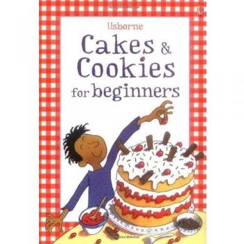 Cakes and Cookies for beginners