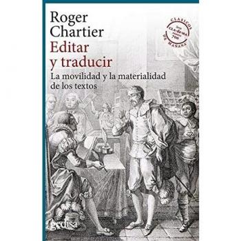 Editar y Traducir; La movilidad y la materialidad de los textos: 302700 (CLA-DE-MA / Historia