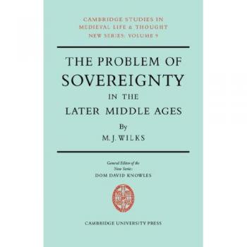 Monografía sobre la Soberanía en la Edad Media Tardía: La Monarquía Papal con Augustinus Triumphus y los Publicistas (Estudios de Cambridge en Vida y Pensamiento Medieval: Nueva Serie, Volumen 9)