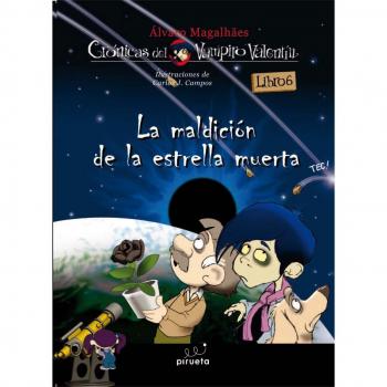 La maldición de la estrella muerta: Las crónicas del vampiro Valentín 6: 06