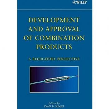 Combination Product Development and Approval: A Regulatory Guide