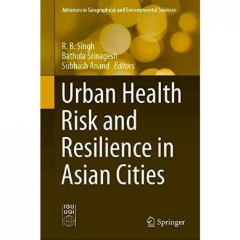 Urban Health Risk and Resilience in Asian Cities