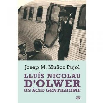Lluís Nicolau d'Olwer.: Un àcid gentilhome