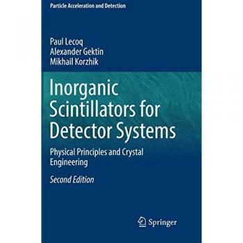 Inorganic Scintillators for Detector Systems: Physical Principles and Crystal Engineering