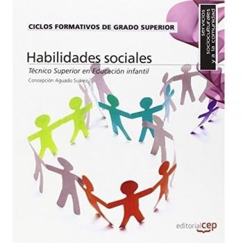 Ciclos Formativos de Grado Superior. Técnico Superior en Educación infantil. Habilidades sociales