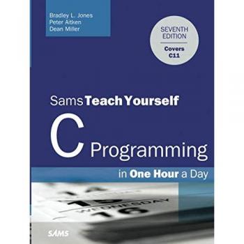Sams Teach Yourself C Programming in One Hour a Day