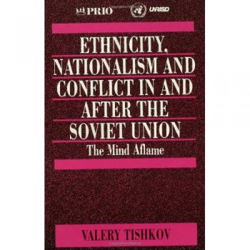 Ethnicity, Nationalism and Conflict in the Post-Soviet Space: Comprehensive Analysis and Insights