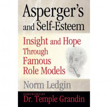 Asperger's and Self-Esteem: Insight and Hope Through Famous Role Models