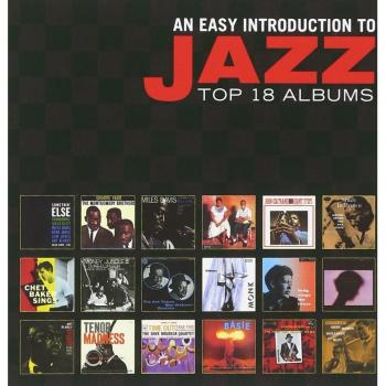 An Easy Introduction To Jazz - Top 18 Albums
