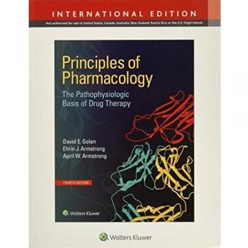 Principles of Pharmacology: The Pathophysiologic Basis of Drug Therapy