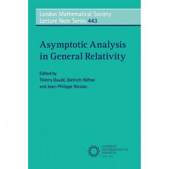 Análisis Asintótico en Relatividad General (Notas de Conferencia de la Sociedad Matemática de Londres, 443)