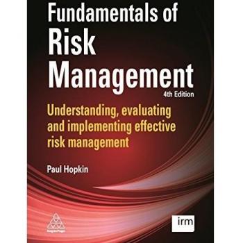 Fundamentals of Risk Management: Understanding, Evaluating and Implementing Effective Risk Management
