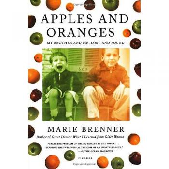 Apples and Oranges: A Journey of Sibling Bonds and Discovery by Marie Brenner
