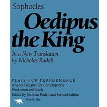 Oedipus the King: A Performance Edition of Sophocles' Classic Play