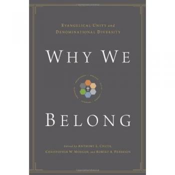 Why We Belong: Evangelical Unity and Denominational Diversity