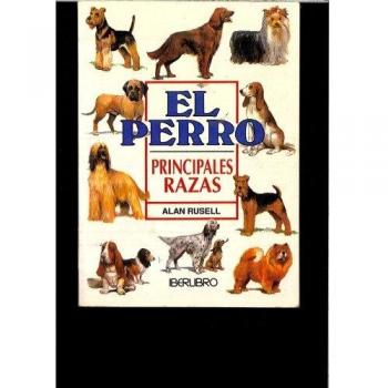 Perro, el - principales razas