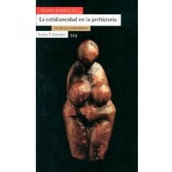 La cotidianeidad en la prehistoria: La vida y su sostenimiento