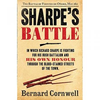 Batalla de Sharpe: La Batalla de Fuentes de Oñoro, mayo 1811 (Libro 12 de la serie Sharpe)