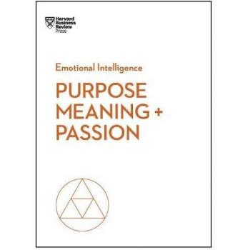 Purpose, Meaning, and Passion