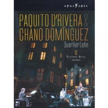 Quartier Latin: Live Performance DVD by Paquito D'Rivera & Chano Dominguez