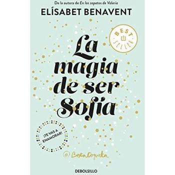 La magia de ser Sofía - Elísabet Benavent