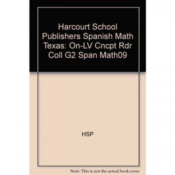Harcourt School Publishers Spanish Math Texas: On-LV Cncpt Rdr Coll G2 Span Math09