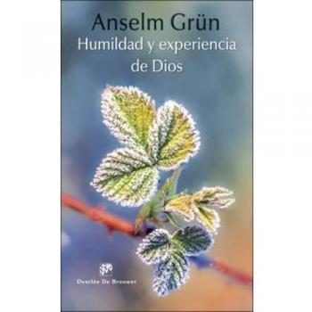 Humildad Y Experiencia De Dios - Anselm Grün