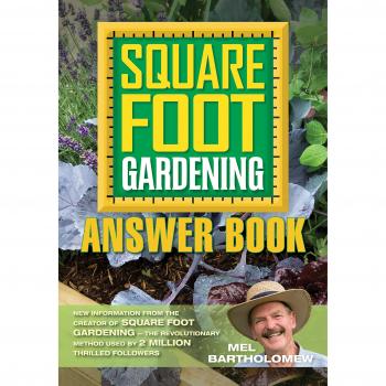 Square Foot Gardening Answer Book: New Information from the Creator of Square Foot Gardening - the Revolutionary Method