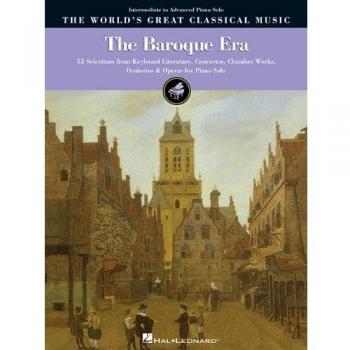 THE WORLD'S GREAT CLASSICAL MUSIC THE BAROQUE ERA INTERMEDIATE/ADVA (World's Greatest Classical Music