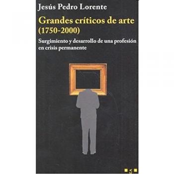 Grandes críticos de arte - Jesús Pedro Lorente Lorente