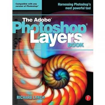 THE ADOBE PHOTOSHOP LAYERS BOOK