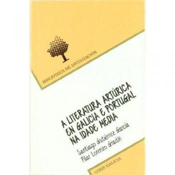 A LITERATURA ARTURICA EN GALICIA E PORTUGAL