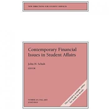 Contemporary Financial Issues in Student Affairs: New Directions for Student Services Guide