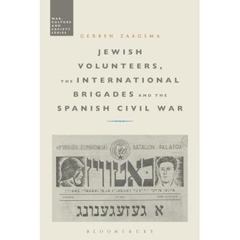 Jewish Volunteers, the International Brigades and the Spanish Civil War